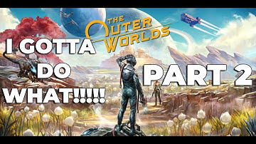 THE OUTER WORLDS Walkthrough Gameplay Part 2 - EDGEWATER