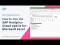 How to Use the SAP Analytics Cloud add-in for Microsoft Excel: SAP Analytics Cloud