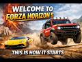 Welcome to Forza Horizon 5, This is How it Starts!