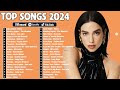 Top Songs 2024 - Top Hits Spotify Playlist - Music New Songs 2024