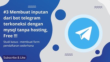 3. Membuat inputan dari bot telegram terkoneksi dengan mysql (study case : membuat form pendaftaran)