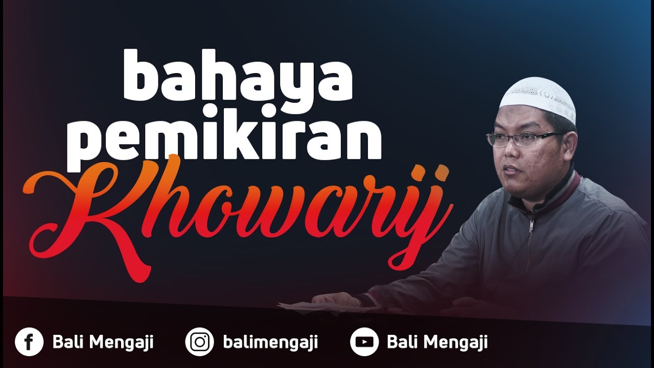 Bahaya Pemikiran Khowarij - Ustadz Dr. Firanda Andirja, MA