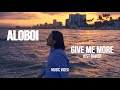 Aloboi Give Me More Just Rawer Music Video Aloboi Give Me More Just Rawer Music Video