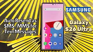 How to Enable/Disable Auto Resend as SMS/MMS for Text Messages Samsung Galaxy S26 Ultra #tutorial