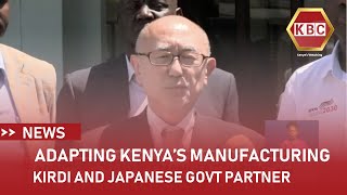 Kirdi And Japanese Govt Partner To Improving Manufacturer Sector