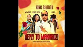 King Shaddy ft Mzati,Mc Maswe & Beauty Queens-Reply to Makhadzi (magear)