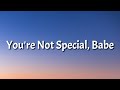 Miniature de la vidéo de la chanson You're Not Special, Babe [Instrumental]