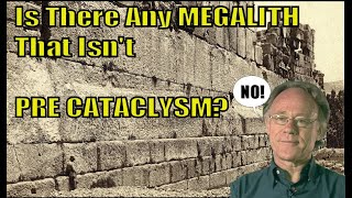 Baalbek, Graham Hancock & Making Everything Megalithic Pre Cataclysmic
