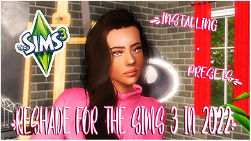 How to Install Reshade for The Sims 3 in 2022 + Presets 🌸✨ (READ DESCRIPTION) (Old)