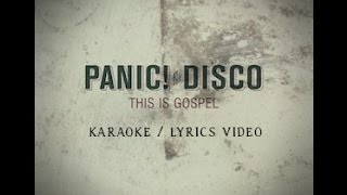 Panic! At The Disco: This Is Gospel - Karaoke (Piano Version)