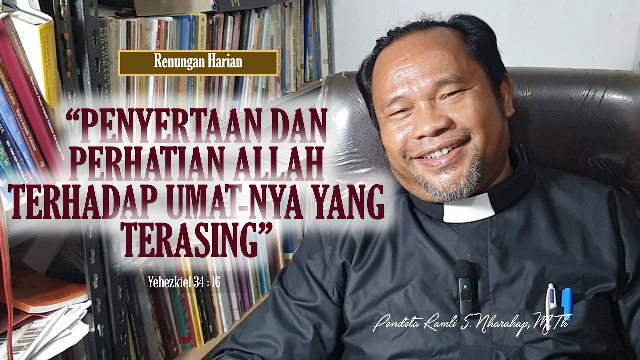 Renungan Yehezkiel 34 16 Pdt Dr Ramli S N Harahap M Th renungan-yehezkiel-34-16-pdt-dr-ramli-s-n-harahap-m-th