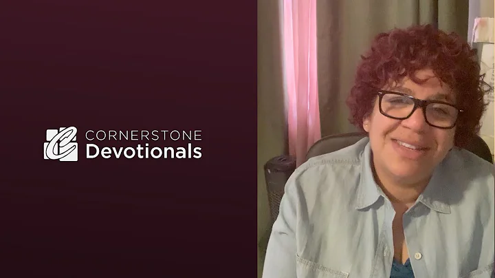 Cornerstone Devotionals: Leida Acevedo (Video Two)