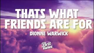 Dionne Warwick - That's What Friends Are For (Lyrics)