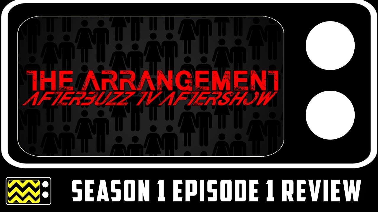Download The Arrangement Season 1 Episode 1 Review & After Show | AfterBuzz TV