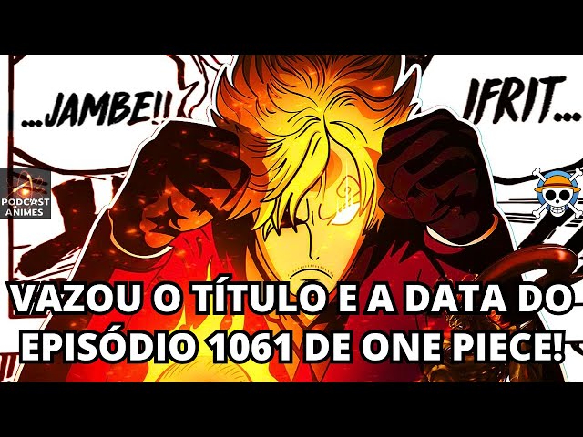 VAZOU O TITULO DOS EPISODIOS 1058, 1059 E 1060 DE ONE PIECE! - LUFFY NIKA  TA CHEGANDO MAIS PERTO! 