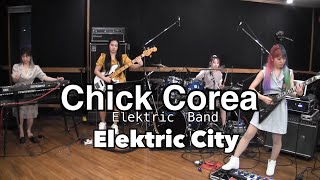 Elektric City (CHICK COREA Elektric Band) covered by Muses