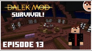 Dalek Mod: Survival! Ep. 13 | ITS TARDIS TIME.