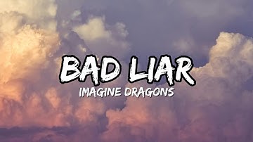 🎵Bad Liar - Imagine Dragons (Lyrics)