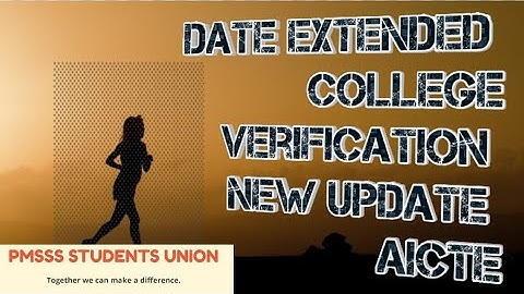 New update AICTE College verification date extended | #pmsssstudentunion #pmsss #aicte #newupdate
