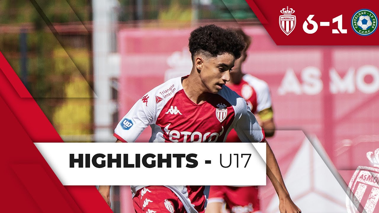 AS Monaco 6-1 Castelnau Le Crès - U17 - 18ème journée
