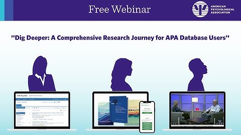Webinar Recording: "Dig Deeper: A Comprehensive Research Journey for APA Database Users"