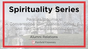 Spirituality Series: A Conversation with Brendan Coffey  S.J. and Rev. Gerald Blaszczak  S.J.