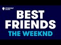 The Weeknd - Best Friends (Karaoke With Lyrics)