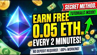 Earn 0.05 Ethereum Every 2 Minutes Without Invest (Passive income 2026)