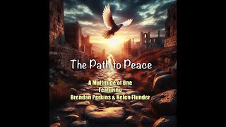 The Path to Peace - A Multitude of One feat. Brendan Perkins and Helen Flunder