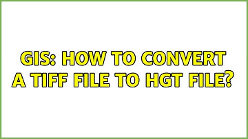 GIS: How to convert a TIFF file to HGT file?
