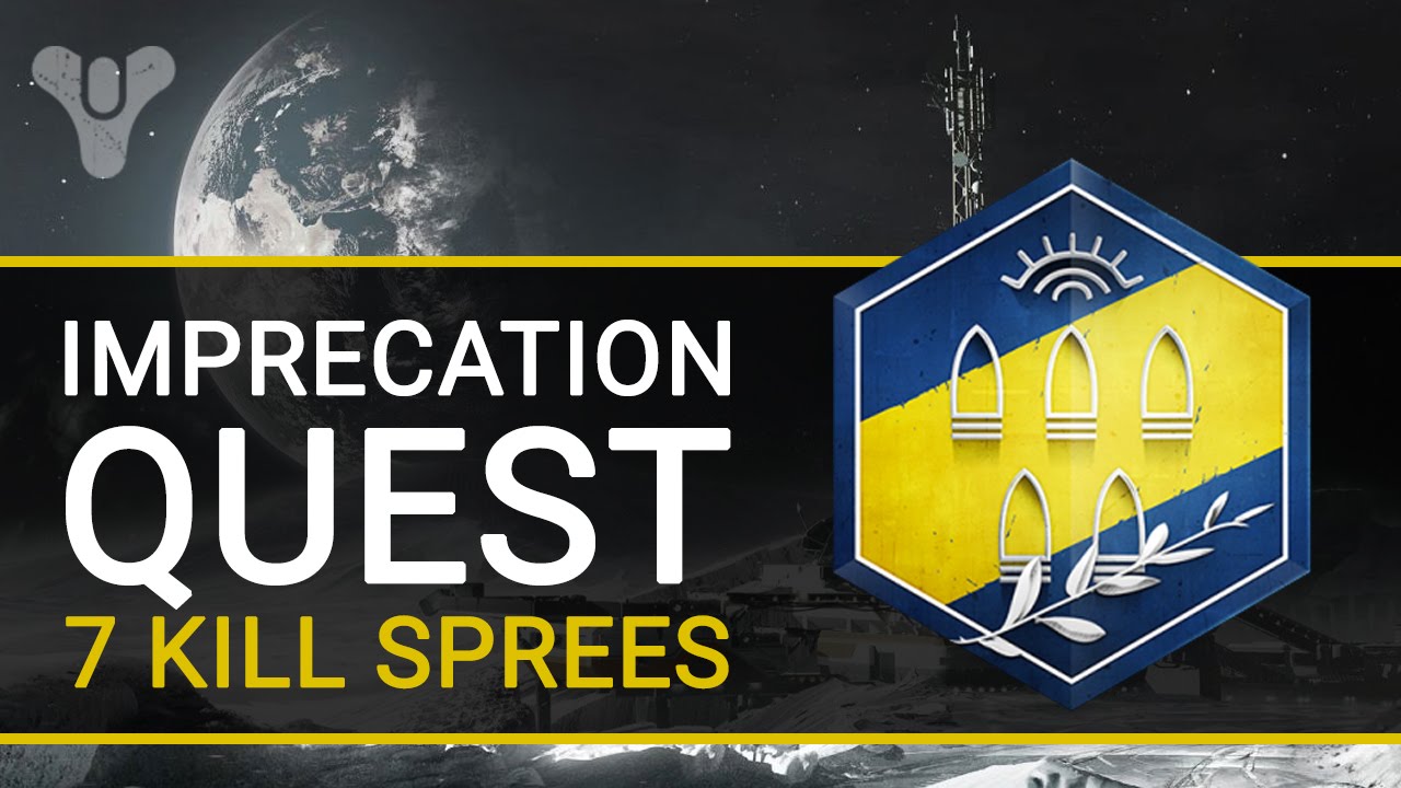 Destiny: IMPRECATION QUEST | 7 Kill Sprees Guide - YouTube