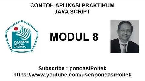 MODUL 8 CONTOH APLIKASI PRAKTIKUM JAVA SCRIPT