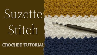 Suzette Stitch Crochet Tutorial