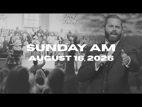 Sunday Morning Worship | Aug 16, 2026