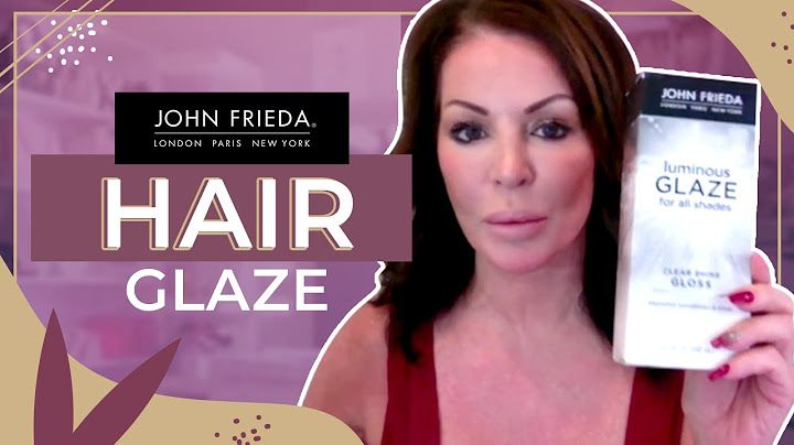 John frieda clear glaze before and after