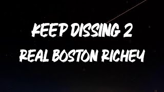 Real Boston Richey - Keep Dissing 2 (with Lil Durk) [Lyric Video]