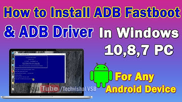 How to Install ADB Fastboot & ADB Drivers On Windows 10, 8, 7 in Computer/Laptop | Techvishal VSB
