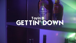 Toyin D - Gettin Down Resimi