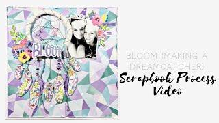Bloom | Making a dream catcher | Scrapbook Process Video | Paige Evans Bloom Street | Quirky Kits Ad