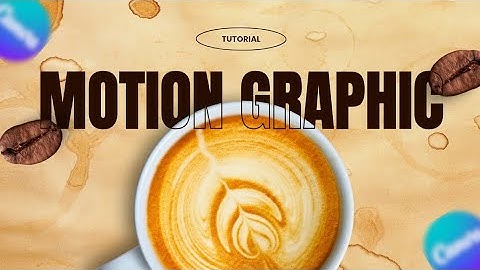 Coffee Motion Graphics Tutorial | Canva Animation Tutorial for Beginners