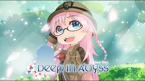 メイドインアビス OP 「Deep in abyss」 歌ってみた Lyrica ver