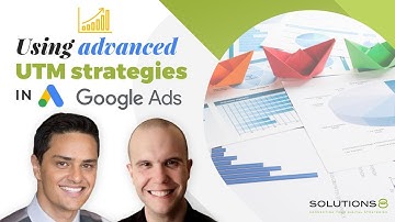 Using Advanced UTM Strategies in Google Ads