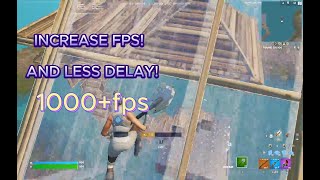 HOW TO GET 1K PLUS FPS AND LESS DELAY IN FORTNITE