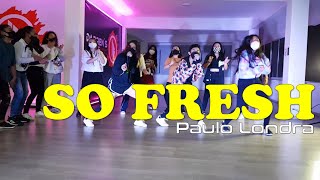 Paulo Londra SO FRESH  Choreography -  DARREN´S BEAT DANCE STUDIO