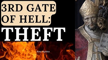 3RD Gate of Hell: Theft - Sermon from Saint Alphonsus Ligouri