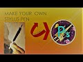 Make your own stylus pen praveens stuff
