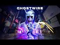 【神作】これが日本のNinjaだ。東京が舞台の新作ホラーFPSがおもしろすぎる（＃02）【Ghostwire:Tokyo】