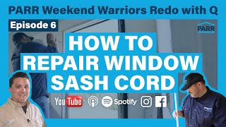 How to Repair Window Sash Cord | Episode 6 | PARR Weekend Warriors Redo with Q #windows #repair