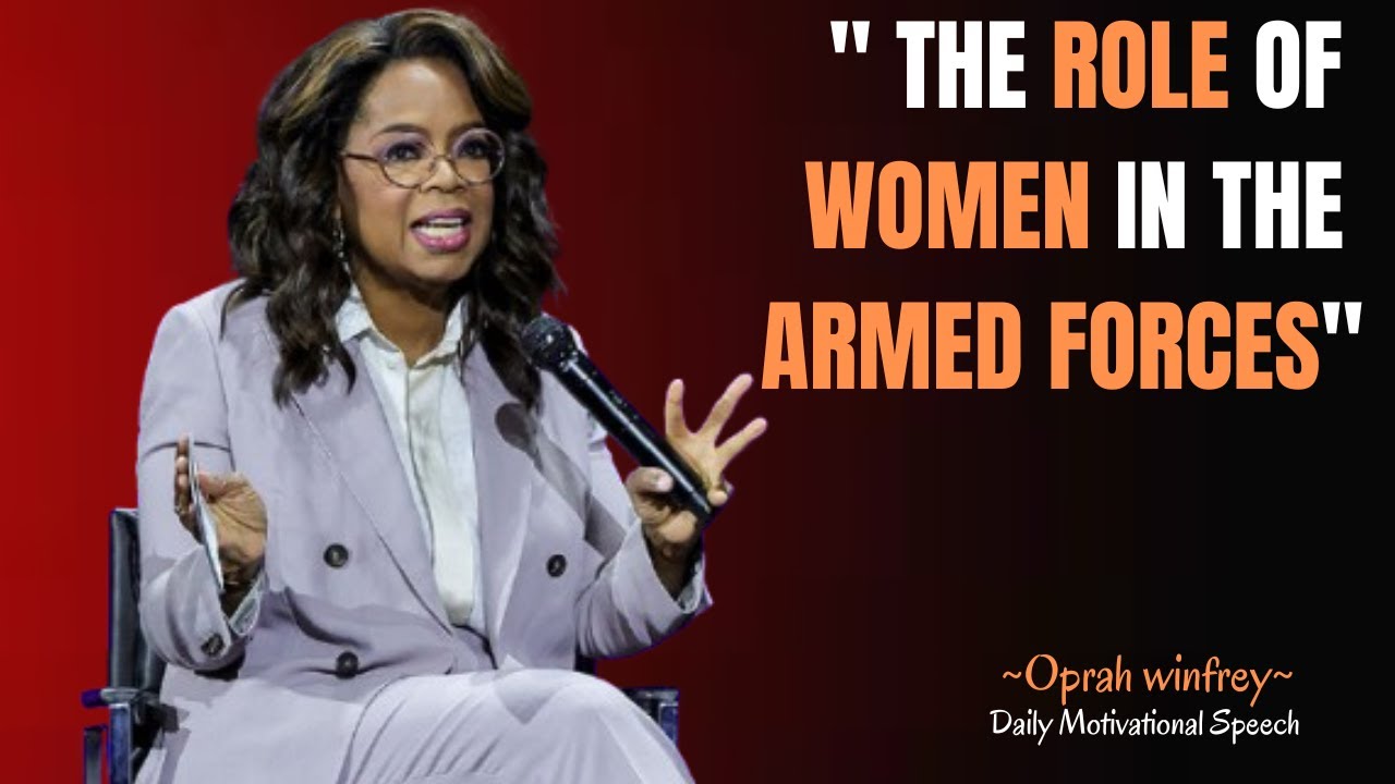 "Women In Military"best motivational speech for every women by |Oprah Winfrey|
