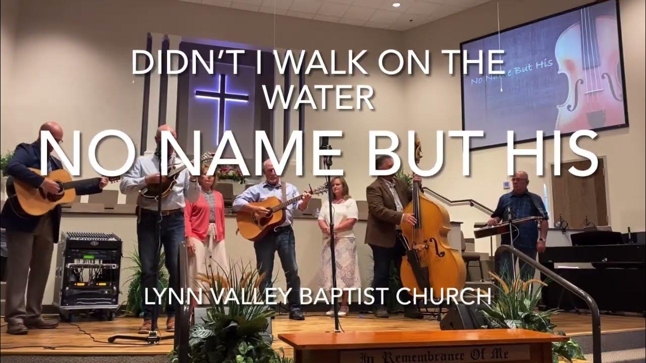Joseph Larson Didn't I Walk On The Water Didn’t I Walk On The Water by No Name But His … written by Linda Gibson